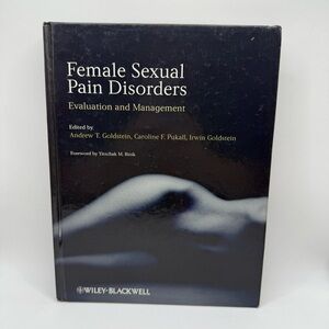 FEMALE SEXUAL PAIN DISORDERS: EVALUATION AND MANAGEMENT By Andrew Goldstein